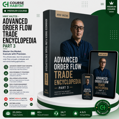 Mike Valtos – Advanced Order Flow Trade Encyclopedia Part 3