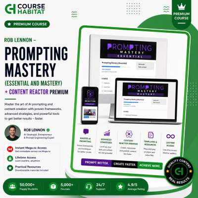 Rob Lennon – Prompting Mastery (Essential and Mastery) + Content Reactor Premium