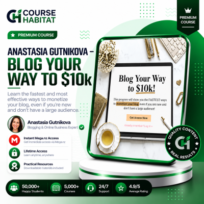 Anastasia Gutnikova – Blog Your Way to $10k