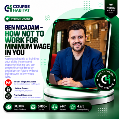 Ben McAdam – How NOT to Work for Minimum Wage in You