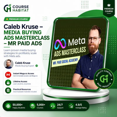 Caleb Kruse – Media Buying ADS Masterclass – Mr Paid Ads