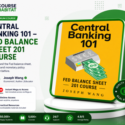Central Banking 101 – Fed Balance Sheet 201 Course