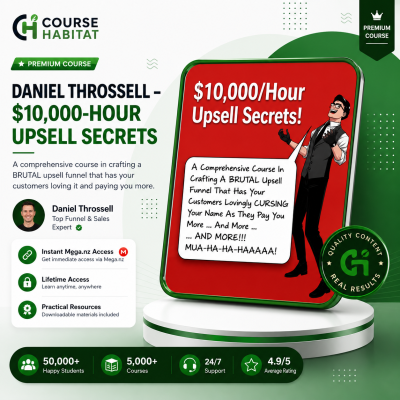 Daniel Throssell – $10,000-Hour Upsell Secrets