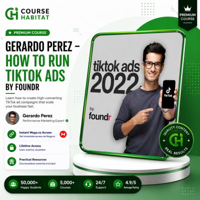 Gerardo Perez – How to Run TikTok Ads by Foundr