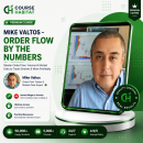 Mike Valtos – Order Flow By The Numbers