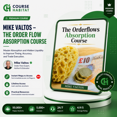 Mike Valtos – The Order Flow Absorption Course