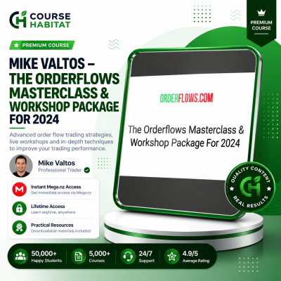 Mike Valtos – The Orderflows Masterclass & Workshop Package For 2024