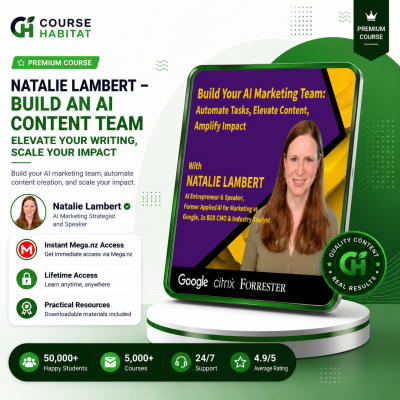NATALIE LAMBERT  – Build an AI Content Team Elevate Your Writing, Scale Your Impact