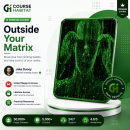 Outside Your Matrix