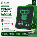 Project Gorilla Course (With Future Updates)