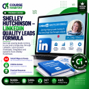Shelley Hutchinson – LinkedIn Quality Leads Formula