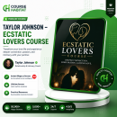 Taylor Johnson – Ecstatic Lovers Course