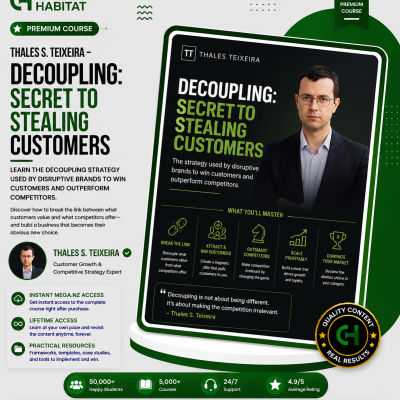 Thales S. Teixeira – Decoupling Secret to Stealing Customers