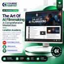 The Art Of AI Filmmaking A Comprehensive Masterclass – Lonelion Academy