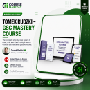 Tomek Rudzki – GSC Mastery Course